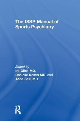 The Issp Manual of Sports Psychiatry by Glick, Ira D.