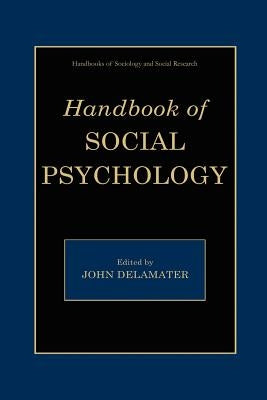 Handbook of Social Psychology by Delamater, John