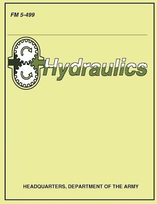 Hydraulics (FM 5-499) by Army, Department Of the