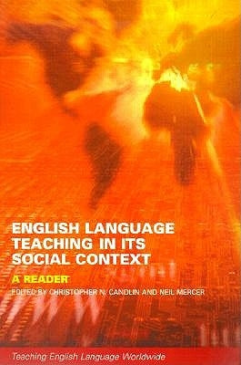 English Language Teaching in Its Social Context: A Reader by Candlin, Christopher