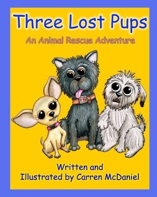 Three Lost Pups by McDaniel, Carren
