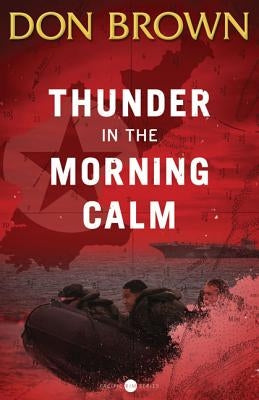 The Thunder in the Morning Calm by Brown, Don