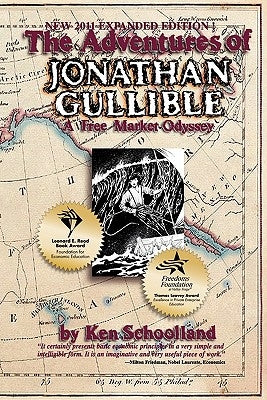 The Adventures of Jonathan Gullible: A Free Market Odyssey by Schoolland, Ken