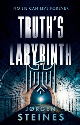 Truth's Labyrinth by Steines, J&#195;&#184;rgen