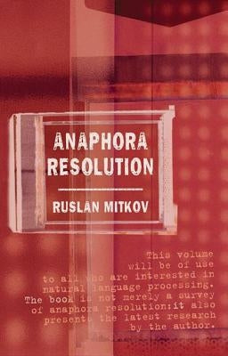 Anaphora Resolution by Mitkov, Ruslan