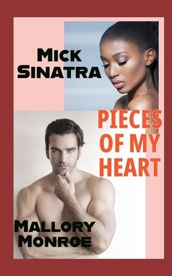 Mick Sinatra: Pieces of My Heart by Monroe, Mallory