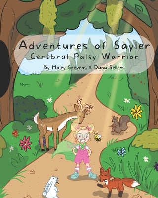 Adventures of Sayler: Cerebral Palsy Warrior by Sellers, Dana