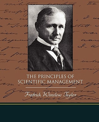 The Principles of Scientific Management by Taylor, Fredrick Winslow