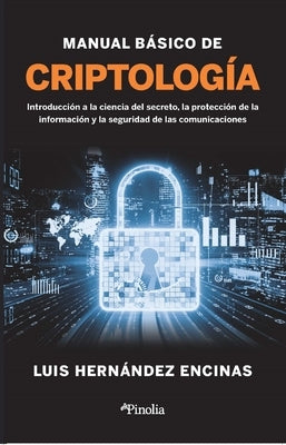 Manual Básico de Criptología by Hernandez Encinas, Luis