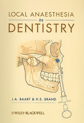 Local Anaesthesia in Dentistry by Baart, J. a.
