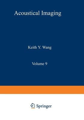 Acoustical Imaging: Visualization and Characterization by Wang, Keith