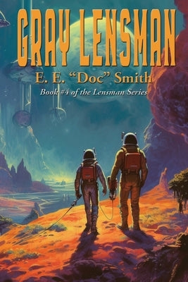 Gray Lensman by Smith, E. E. Doc