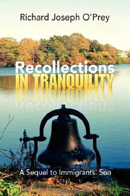 Recollections in Tranquility by O'Prey, Richard Joseph