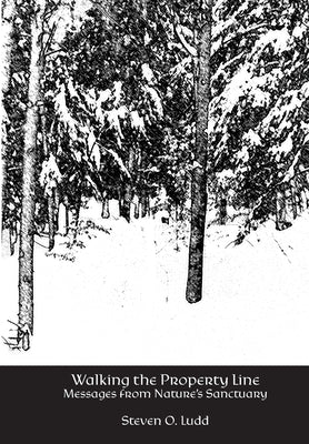 Walking the Property Line by Ludd, Steven O.