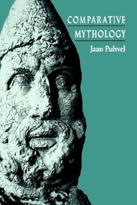 Comparative Mythology by Puhvel, Jaan