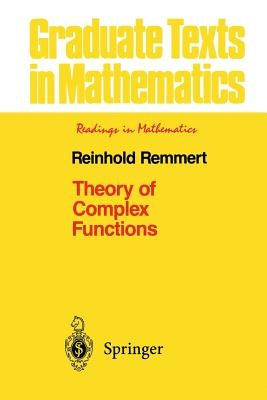 Theory of Complex Functions by Remmert, Reinhold