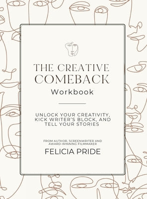 The Creative Comeback by Pride, Felicia