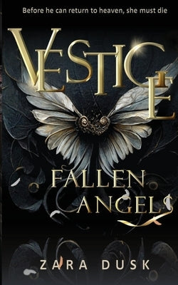 Vestige: A steamy enemies-to-lovers fantasy romance by Dusk, Zara