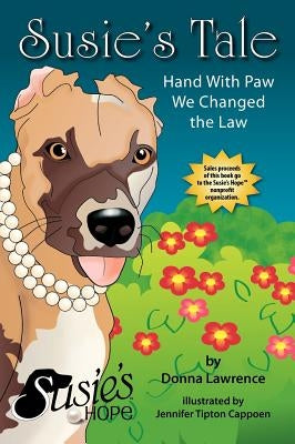 Susie's Tale Hand with Paw We Changed the Law by Lawrence, Donna