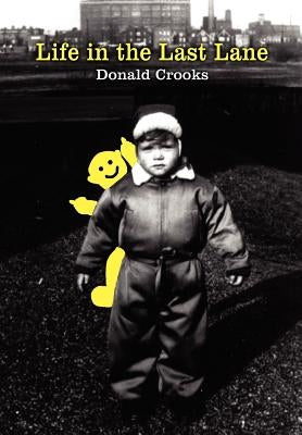 Life in the Last Lane by Crooks, Donald