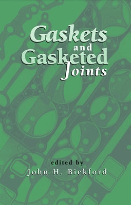Gaskets and Gasketed Joints by Bickford, John