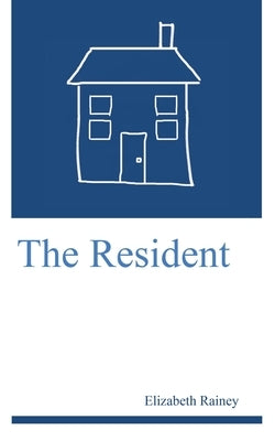 The Resident: England, Ireland and the U.A.E. by Rainey, Elizabeth