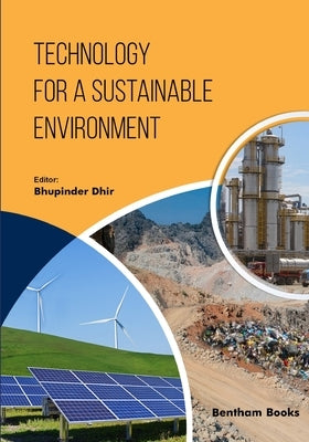 Technology for a Sustainable Environment by Dhir, Bhupinder