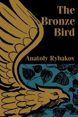 The Bronze Bird by Rybakov, Anatoly