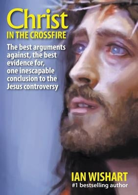 Christ In The Crossfire by Wishart, Ian