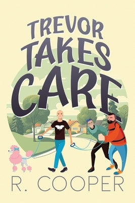 Trevor Takes Care by Cooper, R.