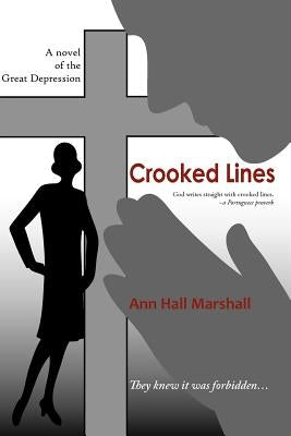 Crooked Lines: God writes straight with crooked lines. -a Portuguese proverb by Marshall, Diana