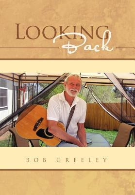 Looking Back by Greeley, Bob