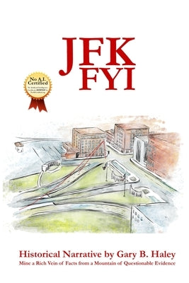 JFK Fyi by Haley, Gary B.