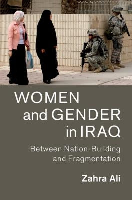 Women and Gender in Iraq by Ali, Zahra