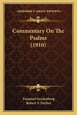 Commentary On The Psalms (1910) by Swedenborg, Emanuel