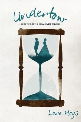 Undertow by Hays, Lara