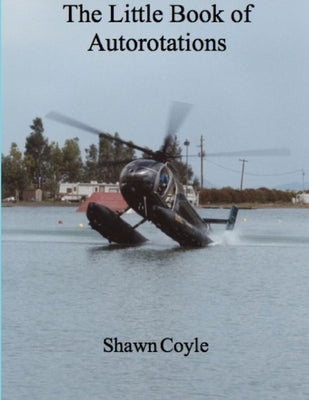 LIttle Book of Autorotations (print) by Coyle, Shawn