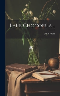 Lake Chocorua .. by Albee, John