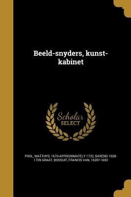 Beeld-snyders, kunst-kabinet by Pool, Matthys 1670-Approximately 1732