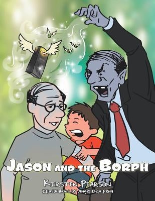 Jason and the Borph by Pearson, Kirsten