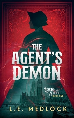 The Agent's Demon by Medlock, L. E.