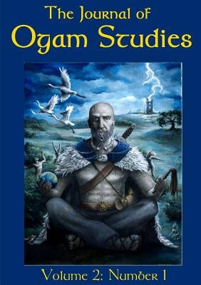 The Journal of Ogam Studies by Contributors, Various