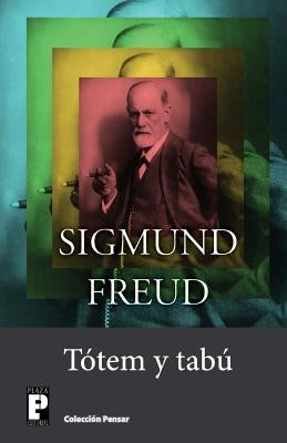 Totem y tabu by Freud, Sigmund