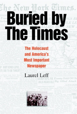 Buried by the Times by Leff, Laurel