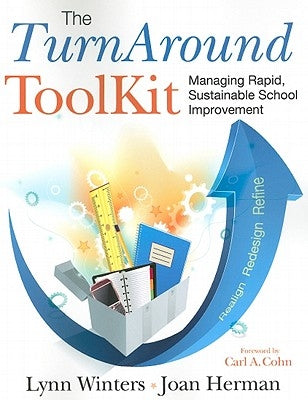 The TurnAround ToolKit: Managing Rapid, Sustainable School Improvement by Winters, Lynn
