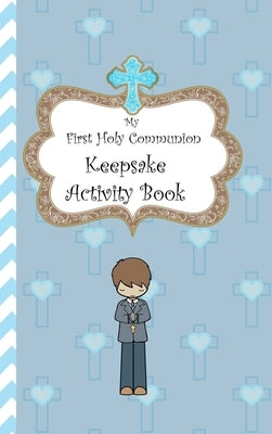 My First Holy Communion Keepsake Activity Book by O'Reilly, Avril