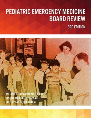 Pediatric Emergency Medicine Board Review by Gossman, Faaem