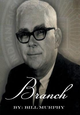 Branch: The Branch McCracken Story by Murphy, Bill