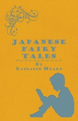 Japanese Fairy Tales by Hearn, Lafcadio