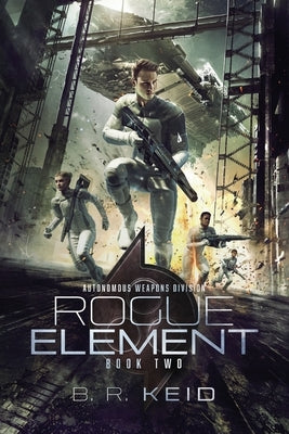 Rogue Element by Keid, B. R.